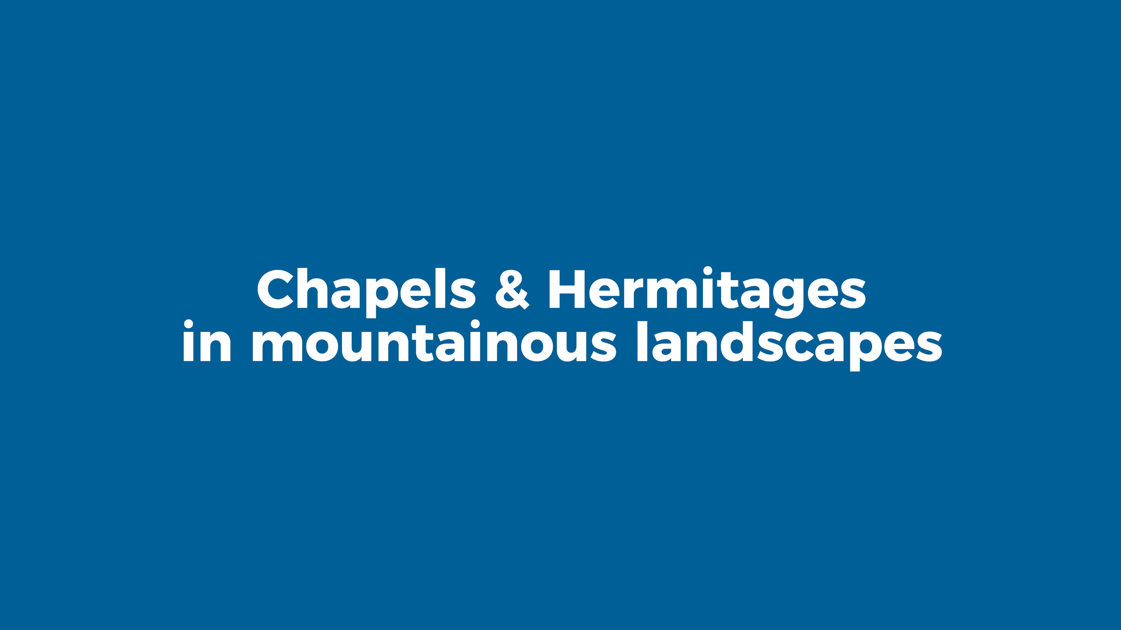 Chapels and Hermitages in mountainous landscapes Videopreview